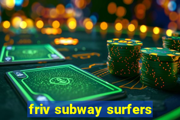 friv subway surfers